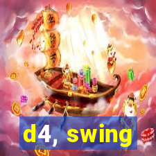 d4, swing